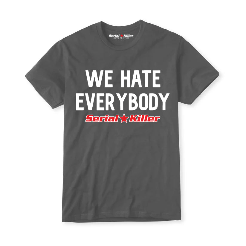 We Hate Everybody