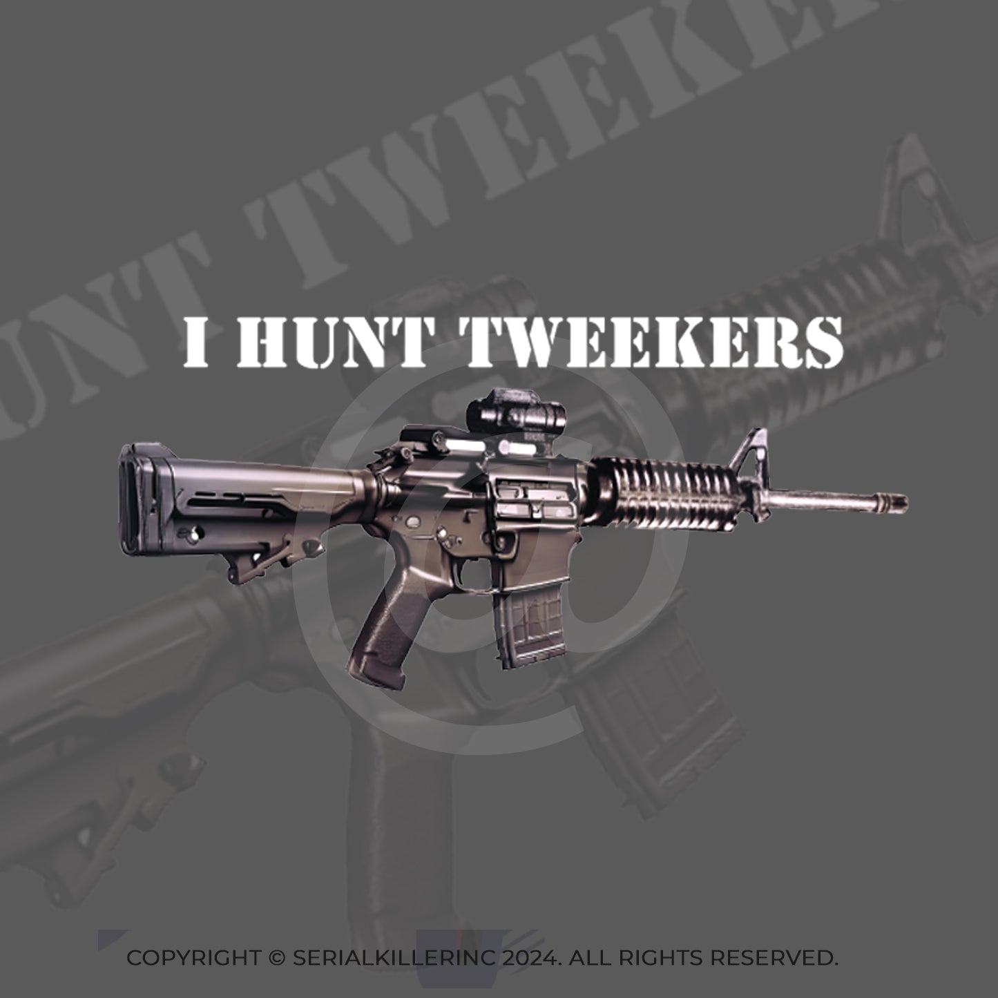 I HUNT TWEEKER