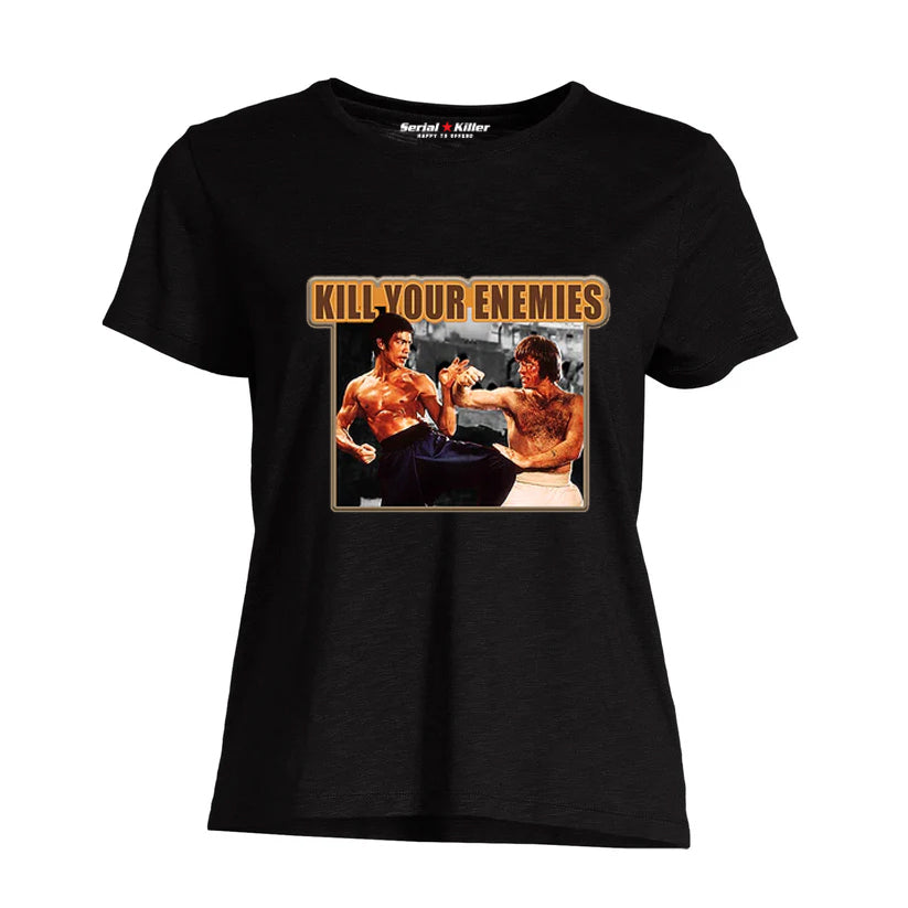 KILL YOUR ENEMIES - WOMEN'S T-SHIRT